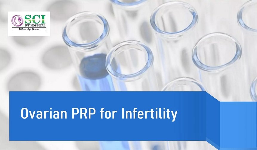 Ovarian PRP for Infertility: A New Hope for Aspiring Parents