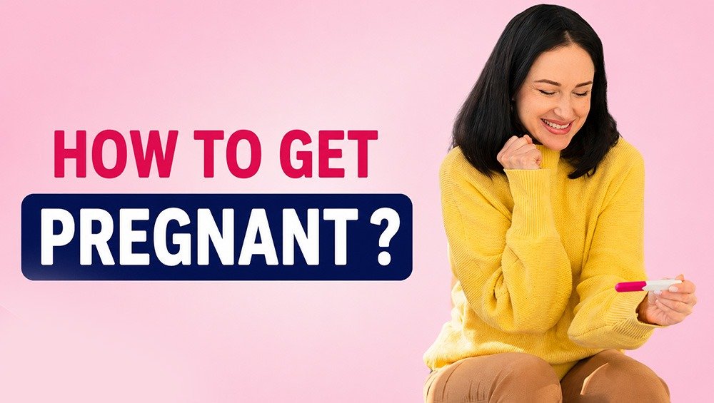 How to Get Pregnant?