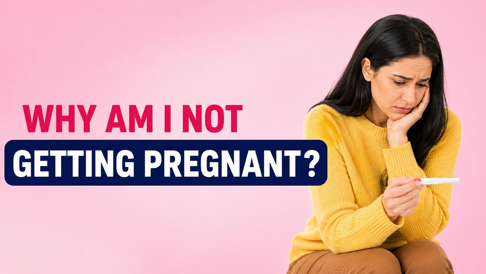 Why am I not getting pregnant?