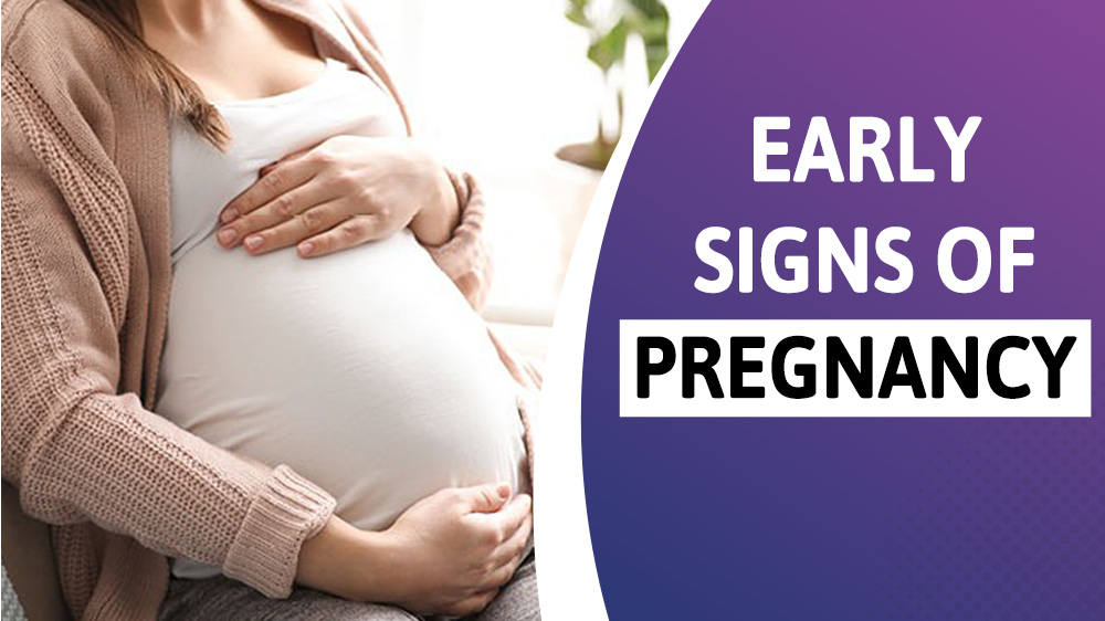 Early Signs of Pregnancy